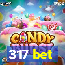 317 bet